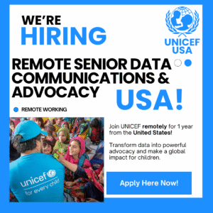 UNICEF Remote Consultant Opportunity!Are you a Senior Data Communications & Advocacy expert?
Join UNICEF remotely for 1 year from the United States!
Transform data into powerful advocacy and make a global impact for children.
Apply Now!