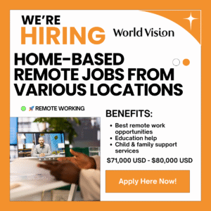 World Vision Remote Jobs 2025 Salaries from $71,000 - $80,000 USD! Apply Now.