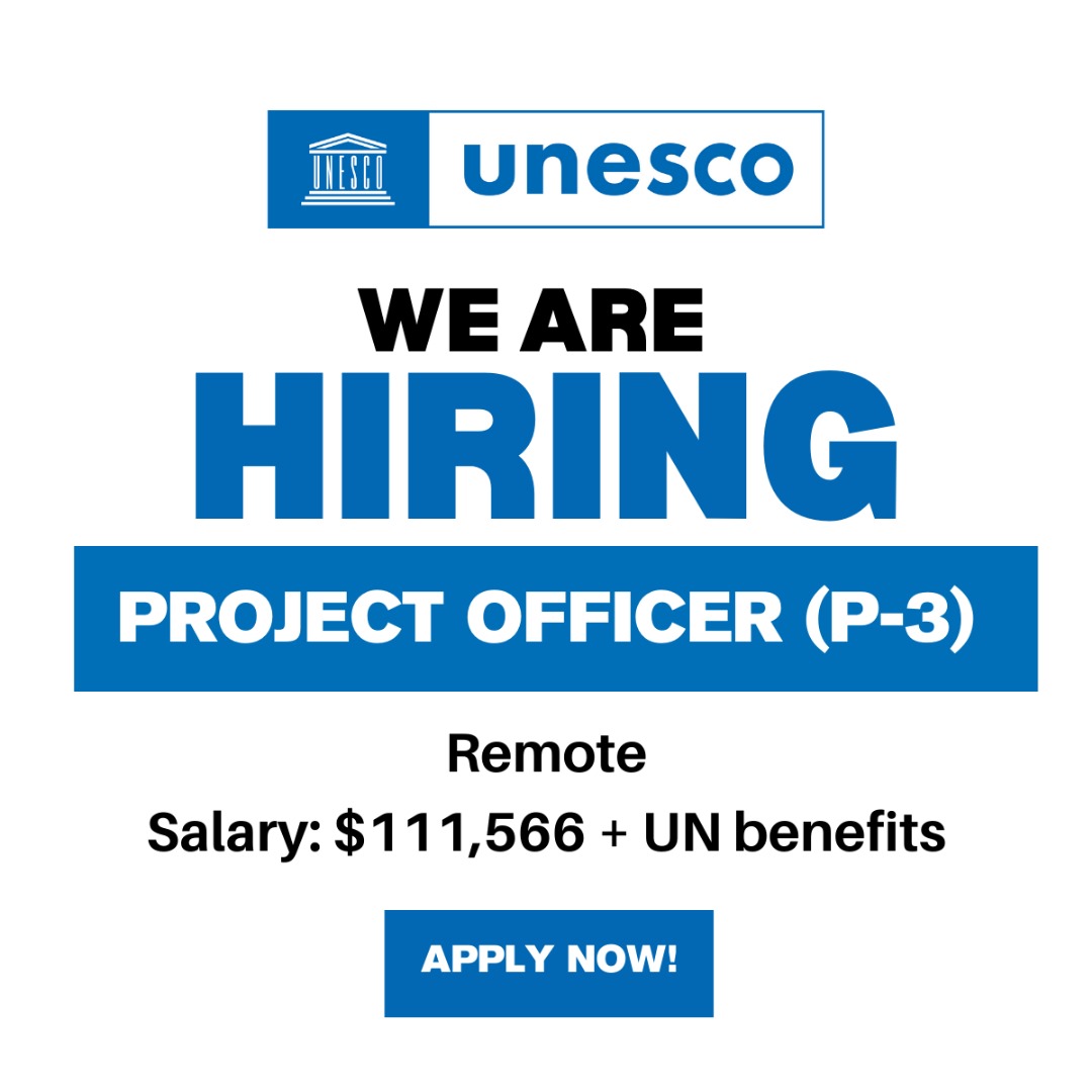 UNESCO Hiring: Project Officer (P-3) – $111,566 Salary